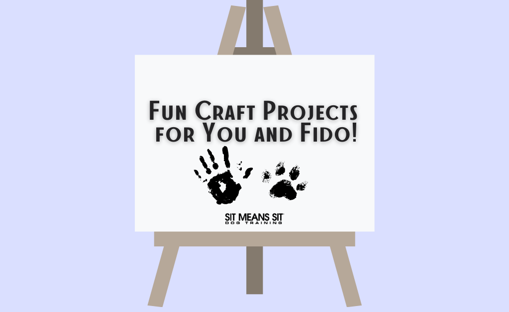 Sign on an easel with handprints and paw prints, promoting fun craft projects for pets and their owners.